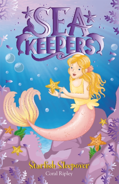 Sea Keepers: Starfish Sleepover : Book 11, Paperback / softback Book