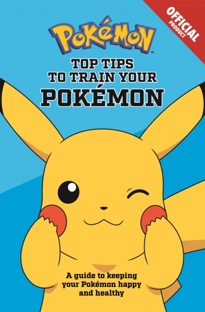 Official Top Tips To Train Your Pokemon, Paperback / softback Book