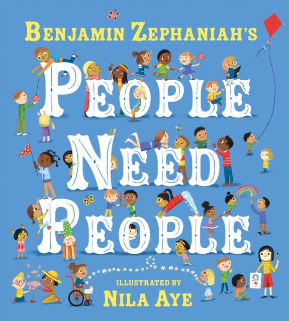People Need People : An uplifting picture book poem from legendary poet Benjamin Zephaniah, Hardback Book
