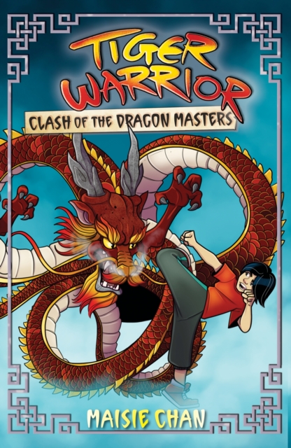 Tiger Warrior: Clash of the Dragon Masters : Book 6, Paperback / softback Book