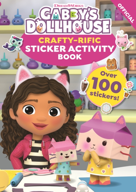 DreamWorks Gabby's Dollhouse: Crafty-Rific Sticker Activity Book, Paperback / softback Book