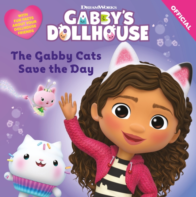 DreamWorks Gabby's Dollhouse: The Gabby Cats Save the Day, Paperback / softback Book
