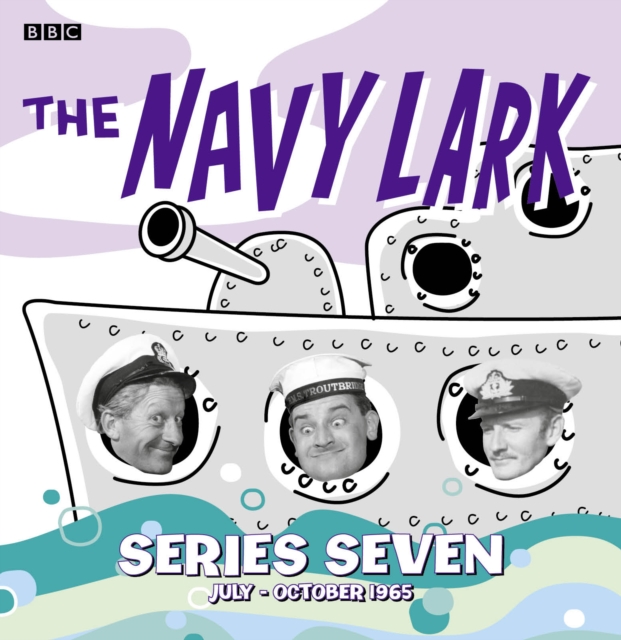 The Navy Lark Collection: Series 7 : July - October 1965, CD-Audio Book