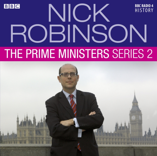 Nick Robinson's the Prime Ministers : Series 2, CD-Audio Book
