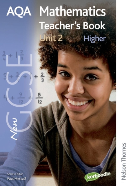 New AQA GCSE Mathematics Unit 2 Higher Teacher's Book, Paperback Book