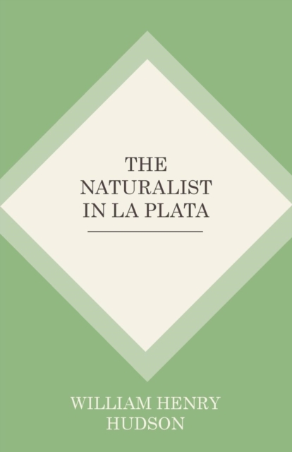 The Naturalist In La Plata, Paperback / softback Book