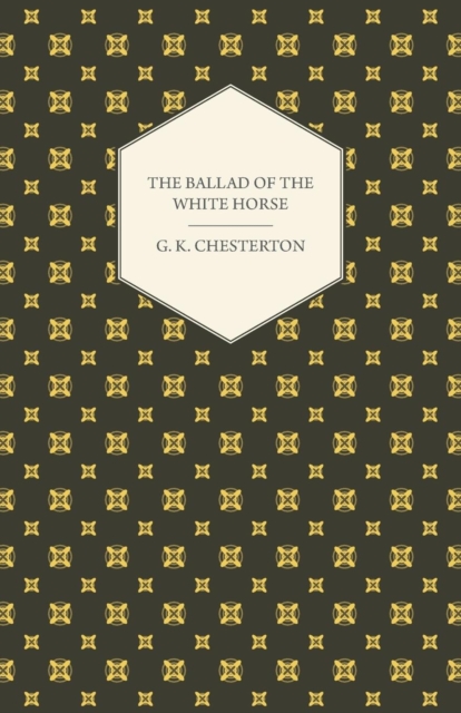 THE Ballad of the White Horse, Paperback / softback Book