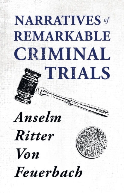 Narratives Of Remarkable Criminal Trials, Paperback / softback Book