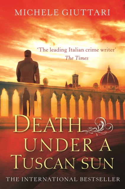 Death Under a Tuscan Sun Michele Giuttari 9781408706022 hive