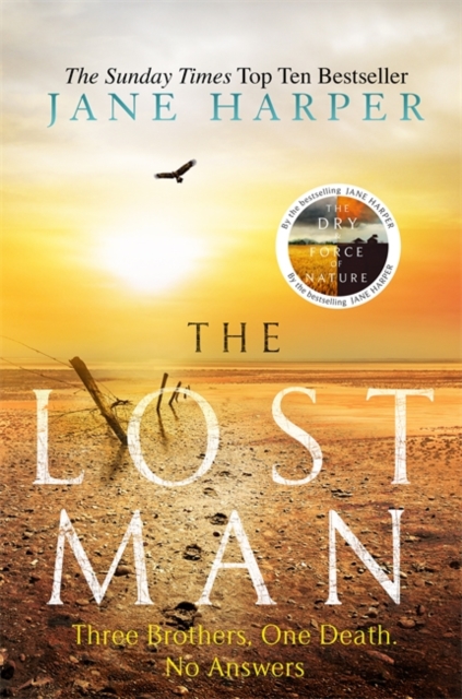 The Lost Man : by the author of the Sunday Times top ten bestseller, The Dry, Hardback Book