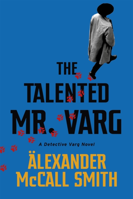 The Talented Mr Varg : A Detective Varg novel, Hardback Book