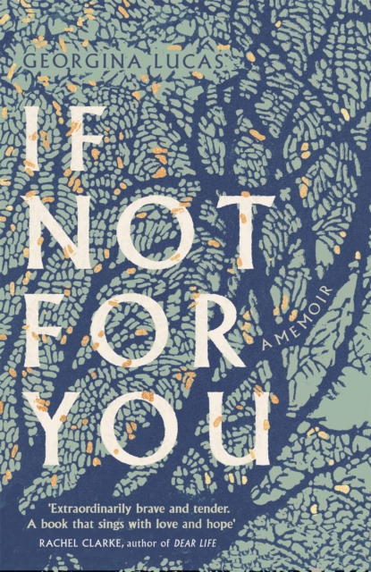 If Not For You : A Memoir, Hardback Book