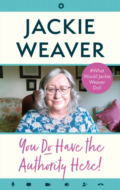 You Do Have the Authority Here! : #What Would Jackie Weaver Do?, EPUB eBook