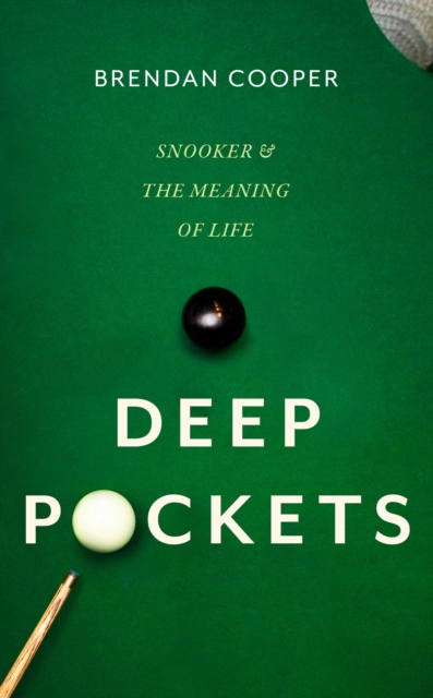 Deep Pockets : Snooker and the Meaning of Life, EPUB eBook