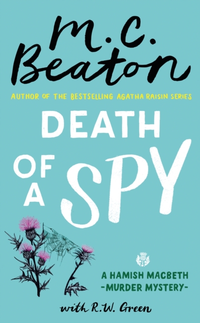 Death of a Spy : A Hamish Macbeth Mystery, Hardback Book