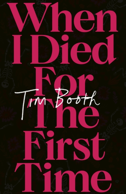 When I Died for the First Time, Hardback Book