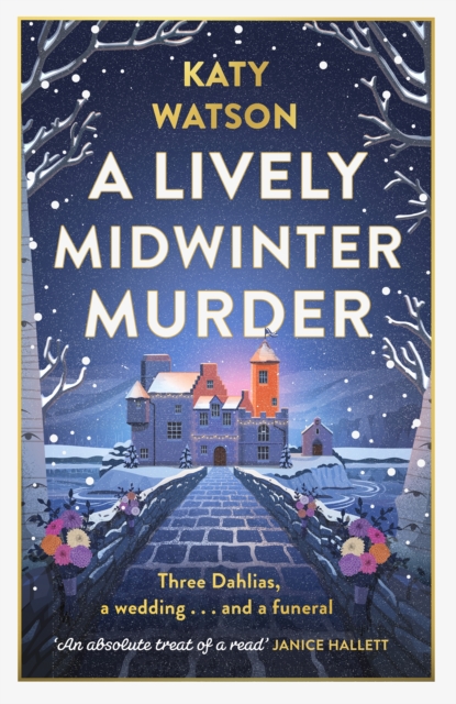 A Lively Midwinter Murder : Three Dahlias, a wedding and a funeral... (A Three Dahlias Mystery), Paperback Book