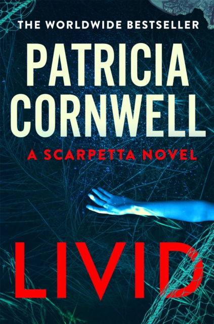 Livid : The new Kay Scarpetta thriller from the No.1 bestseller, Hardback Book