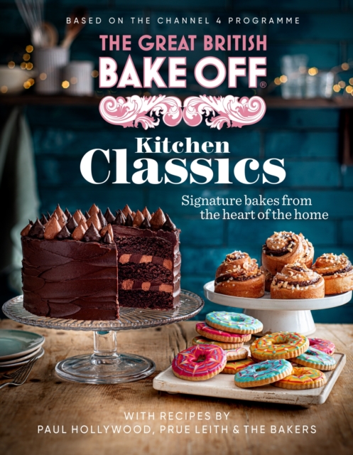 The Great British Bake Off: Kitchen Classics : The official 2023 Great British Bake Off book, EPUB eBook