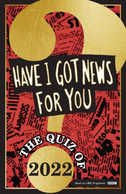 Have I Got News For You: The Quiz of 2022, Hardback Book