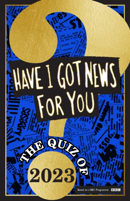 Have I Got News For You: The Quiz of 2023, Hardback Book
