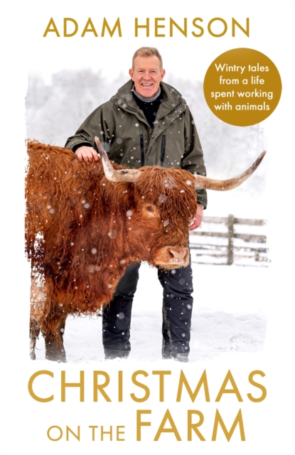 Christmas on the Farm : Wintry tales from a life spent working with animals, Hardback Book