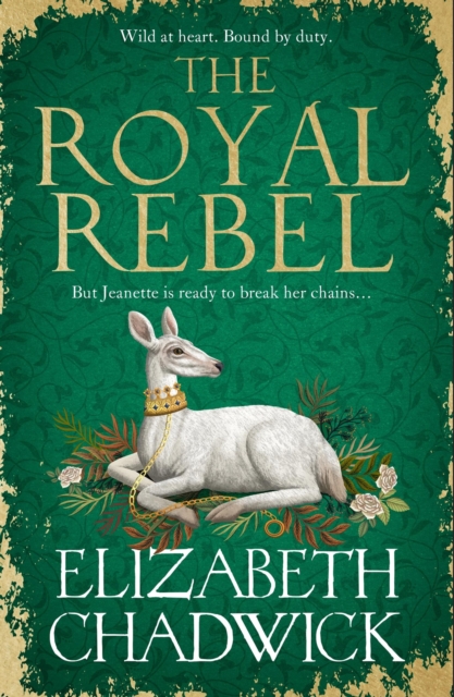 The Royal Rebel : from the much-loved bestselling author of historical fiction comes a brand new tale of royalty, rivalry and resilience, Hardback Book