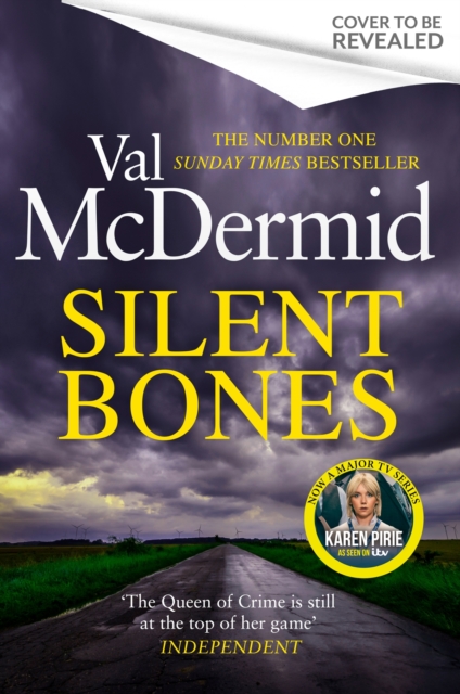 Silent Bones : The brand-new, iconic Karen Pirie thriller from the no.1 bestselling author, Hardback Book