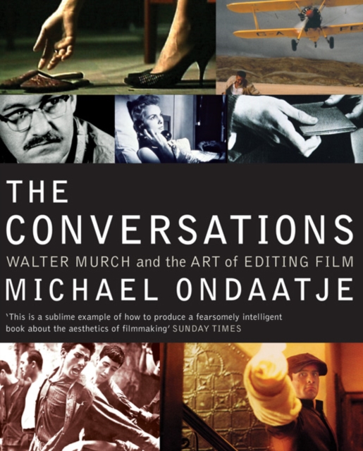 The Conversations : Walter Murch and the Art of Editing Film, Paperback / softback Book
