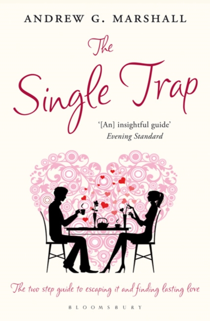The Single Trap : The Two-Step Guide to Escaping it and Finding Lasting Love, Paperback / softback Book