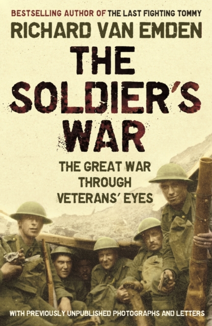 The Soldier's War : The Great War Through Veterans' Eyes, EPUB eBook