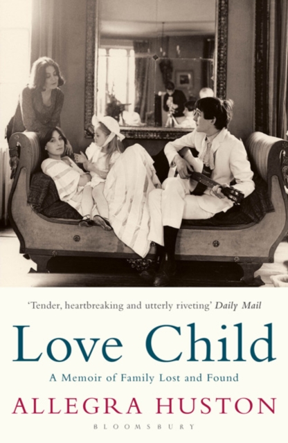 Love Child : A Memoir of Family Lost and Found, Paperback / softback Book