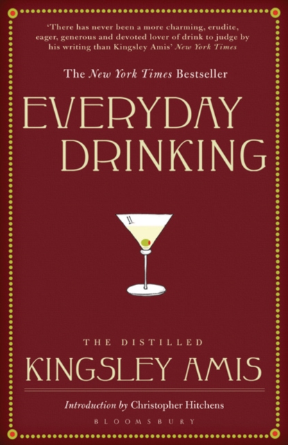 Everyday Drinking : The Distilled Kingsley Amis, Paperback / softback Book