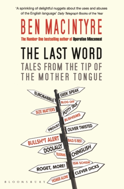 The Last Word : Tales from the Tip of the Mother Tongue, Paperback / softback Book