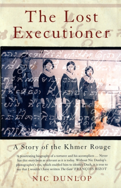 The Lost Executioner : The Story of Comrade Duch and the Khmer Rouge, EPUB eBook