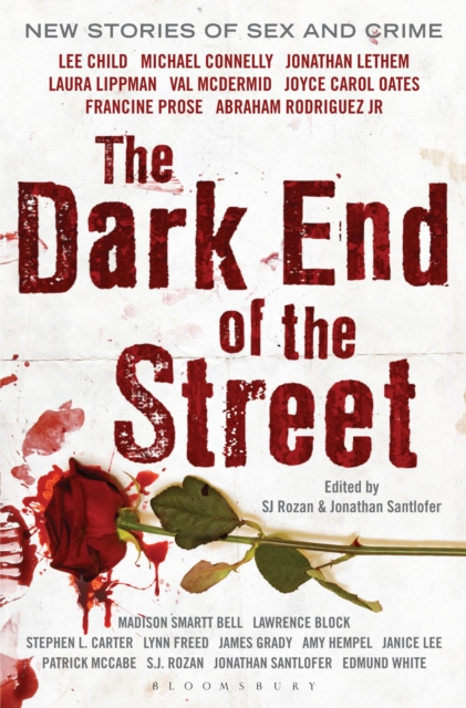 The Dark End of the Street : New Stories of Sex and Crime by Today's Top Authors, EPUB eBook