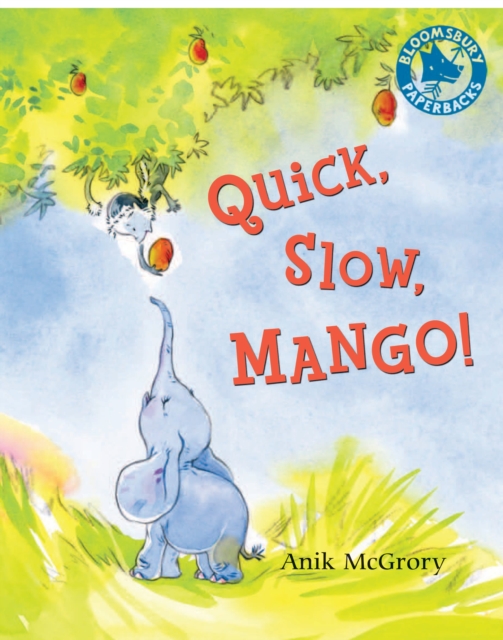 Quick, Slow, Mango!, Paperback / softback Book