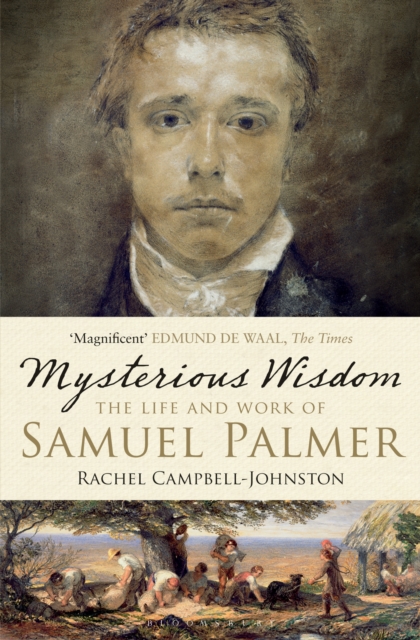 Mysterious Wisdom : The Life and Work of Samuel Palmer, EPUB eBook