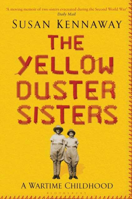 The Yellow Duster Sisters : A Wartime Childhood, Paperback / softback Book