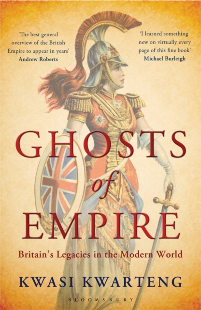 Ghosts of Empire : Britain'S Legacies in the Modern World, EPUB eBook