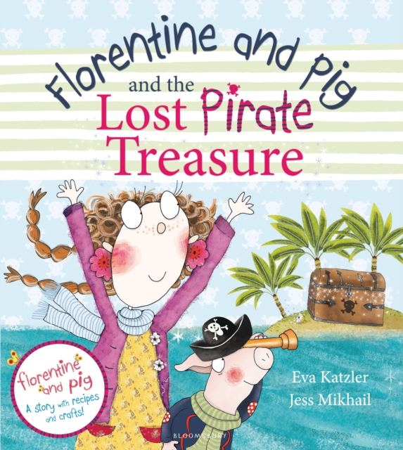 Florentine and Pig and the Lost Pirate Treasure, Paperback Book