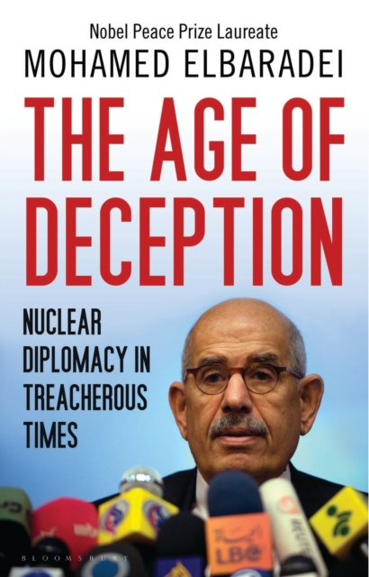The Age of Deception : Nuclear Diplomacy in Treacherous Times, EPUB eBook