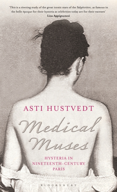 Medical Muses : Hysteria in Nineteenth-Century Paris, EPUB eBook