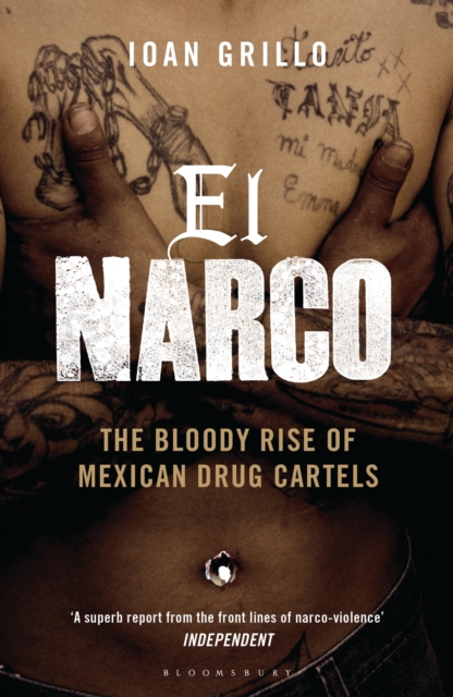 El Narco : The Bloody Rise of Mexican Drug Cartels, EPUB eBook