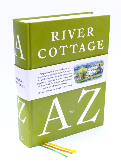 The River Cottage A-Z: Our Favourite Ingredients & How to Cook Them, Hardback Book