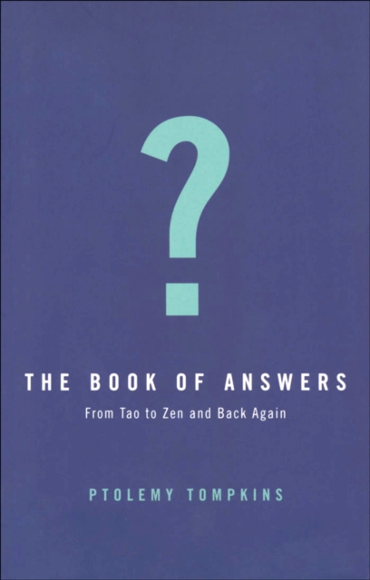 The Book of Answers : Getting Wise in a Wisdom-crazy World, EPUB eBook