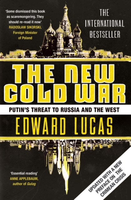 The New Cold War : How the Kremlin Menaces both Russia and the West, EPUB eBook