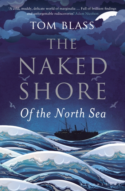 The Naked Shore : Of the North Sea, EPUB eBook