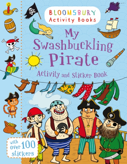 My Swashbuckling Pirate Activity and Sticker Book : Bloomsbury Activity Books, Paperback Book