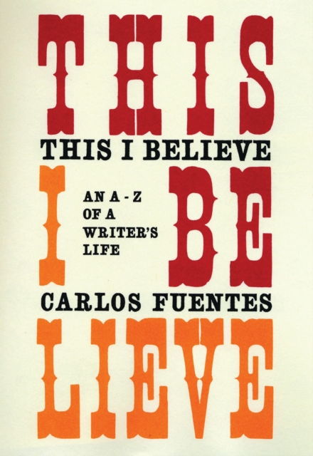 This I Believe : An A-Z of a Writer's Life, EPUB eBook